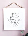 Let them be little nursery sign with wood bead hanger.